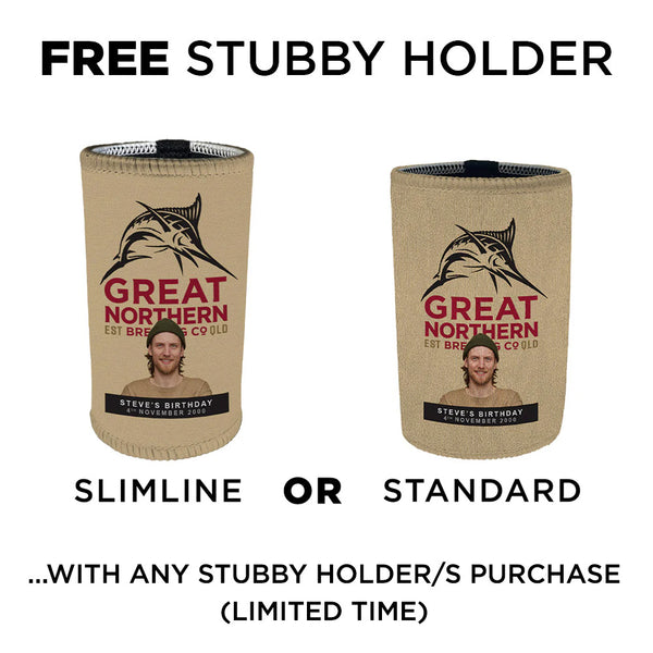 GREAT NORTHERN SUPER CRISP Personalised Stubby Holders with PICTURE and/or TEXT