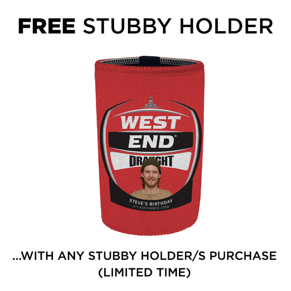 WEST END DRAUGHT Personalised Stubby Holders with PICTURE and/or TEXT